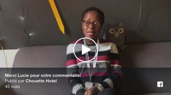 Chouette Hôtel Paris témoignages Vidéos Facebook